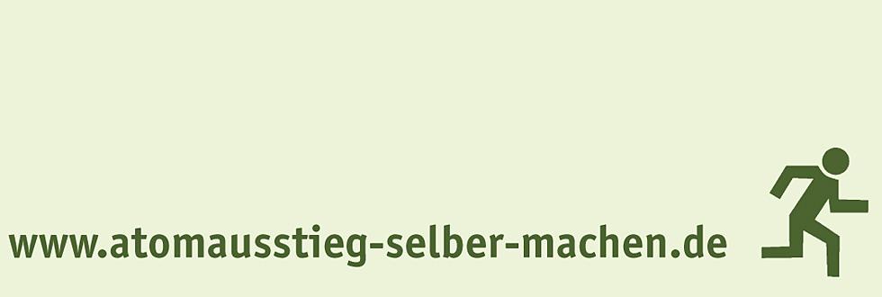 Mach deinen Atomausstieg selbst Mach deinen Atomausstieg selbst